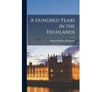 A Hundred Years in the Highlands