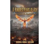 A Hundred Years of Ash: The Spark We Couldn't Tame: 1