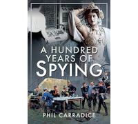 A Hundred Years of Spying
