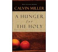 A Hunger for the Holy: Nuturing Intimacy with Christ