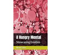 A Hungry Mental: Showcasing Emotion
