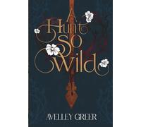 A Hunt So Wild: Book Two of the Fractured Crown Trilogy: 2