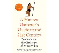 A Hunter-Gatherer's Guide to the 21st Century