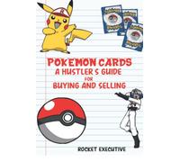 A Hustler's Guide to Buying and Selling Pokémon Cards