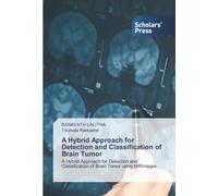 A Hybrid Approach for Detection and Classification of Brain Tumor: A Hybrid Approach for Detection and Classification of Brain Tumor using MRImages