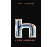 A hybrid consciousness?