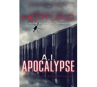 A.I. Apocalypse: 2 (Singularity Series)