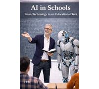 "A.I. at School": From technology to educational tool (AI Insights)
