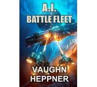 A.I. Battle Fleet (The A.I. Series)