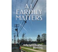 A.I. EARTHLY MATTERS: BE PREPARED!