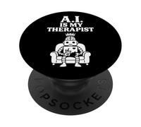 A.I. Is My Therapist - Robot AI Mental Health Therapy Humor PopSockets Adhesive PopGrip