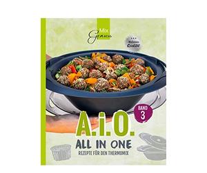 A. i. O. - ALL IN ONE Band 3: Rezepte fur den Thermomix, Wild 9783961810284.