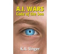 A.I. Wars: Code of the Son