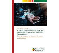 A importância do feedback na avaliação dos Alunos do Ensino Secundário: O uso do feedback no processo de ensino-aprendizagem