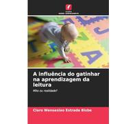 A influência do gatinhar na aprendizagem da leitura: Mito ou realidade?