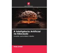 A Inteligência Artificial na Educação: Inovações, oportunidades e desafios