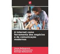 A Internet como ferramenta dos negócios e da comunicação modernos