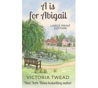 A is for Abigail - LARGE PRINT: A Sixpenny Cross story: 1