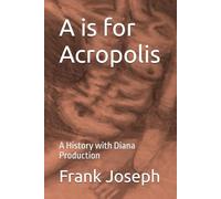 A is for Acropolis: A History with Diana Production