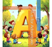 A Is for Adventure: 25 Things to See That Start With A (BrightField ABC Discovery Series)