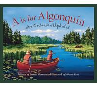 A is for Algonquin: An Ontario Alphabet (Discover Canada Province by Province)