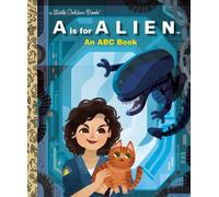 A Is for Alien: An ABC Book (20th Century Studios) by Charles Gould Hardcover Bo