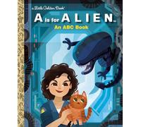 A is for Alien: An ABC Book (20th Century Studios) (Little Golden Book)
