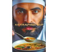 A is for Alphabet Soup +: L is for Leftovers (A Smorgasbord of Gourmet Poetry)