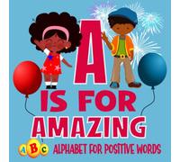 A Is For Amazing ABC Alphabet For Positive Words: Alphabet Affirmation and Humanity Book for Young African American Children - Colored Edition