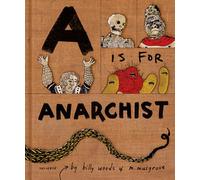 A is for Anarchist: An ABC Book for Activists