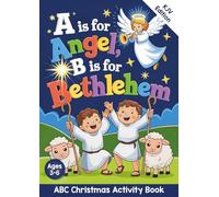 A is for Angel, B is for Bethlehem (KJV Edition): Learn the ABC Christmas Coloring & Activity Book for Kids Ages 3-6
