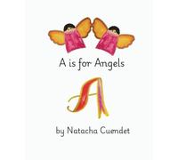 A is for Angels: A Nativity ABC