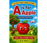 A Is For Apple: A Toddler Speech Practice Book (My First Speech Sounds Alphabet)