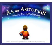 A is for Astronaut: Blasting Through the Alphabet (Sleeping Bear Alphabet Books)