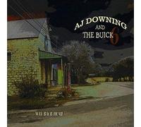 A.J. DOWNING & THE BUICK6 - Way Back Home