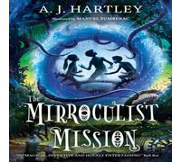 A.J. Hartley The Mirroculist Mission Book A.J. Hartley Multicolor