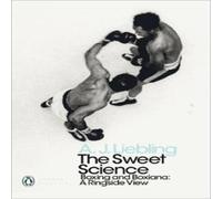 A. J. Liebling The Sweet Science Paperback Book A. J. Liebling Multicolor