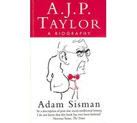 A.J.P.Taylor: A Biography