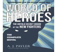 A J Payler World of Heroes Paperback Book in White A J Payler White