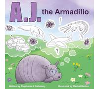 A.J. the Armadillo: 2 (Animals with Issues)