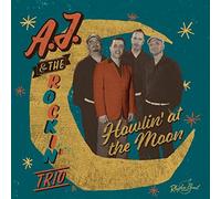 A.J. & the Rockin' Trio - Howlin' at the Moon