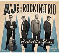 A.J. & the Rockin' Trio - Rockin' the Blues
