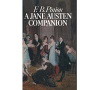 A Jane Austen Companion: A Critical Survey and Reference Book (Literary Companions)