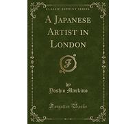 A Japanese Artist in London (Classic Reprint)