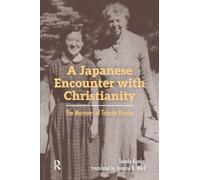 A Japanese Encounter with Christianity: The Memoirs of Takeda Kiyoko