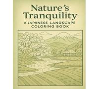 A Japanese Landscape Coloring Book: Nature’s Tranquility