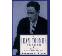 A Jean Toomer Reader: Selected Unpublished Writings.by Toomer, Rusch New<|