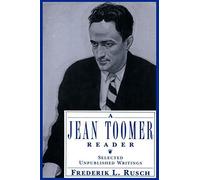 A Jean Toomer Reader: Selected Unpublished Writings.by Toomer, Rusch New<|