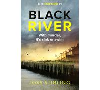 A Jess Bridges Mystery (1) - BLACK RIVER [not-US]: An absolutely gripping new crime thriller filled with shocking twists you won’t see coming: Book 1 (The Oxford PI series)