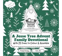 A Jesse Tree Advent Family Devotional with 25 Trees to Colour and Assemble (Advent Devotionals for Families)